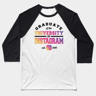 Graduate of the University of Instagram Baseball T-Shirt